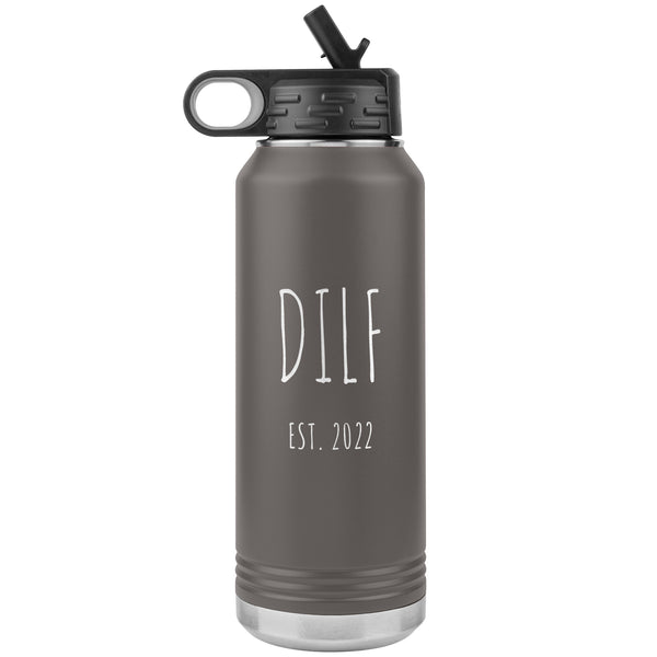 DILF Est 2022 Water Bottle Present For New Dad Expecting Dad Workout Gifts Funny New Father Future Dad to Be Insulated 32oz BPA Free