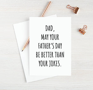 Dad May Your Father's Day Be Better Than Your Dad Jokes