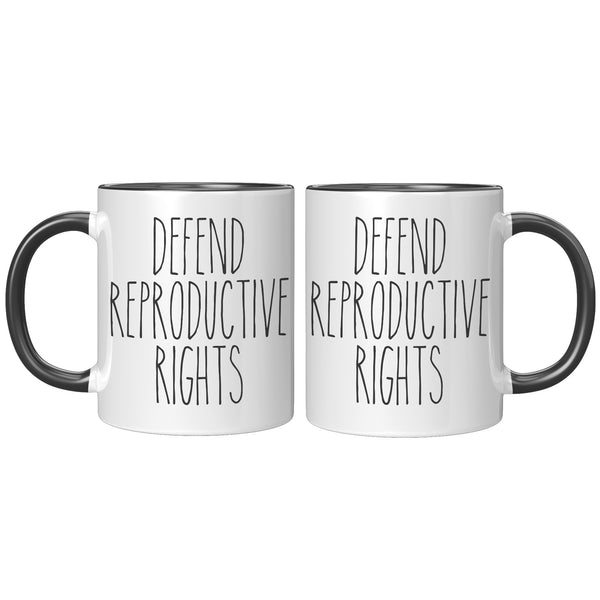 Defend Reproductive Rights Mug Social Justice Pro Choice Women's Rights Roe V Wade Coffee Cup
