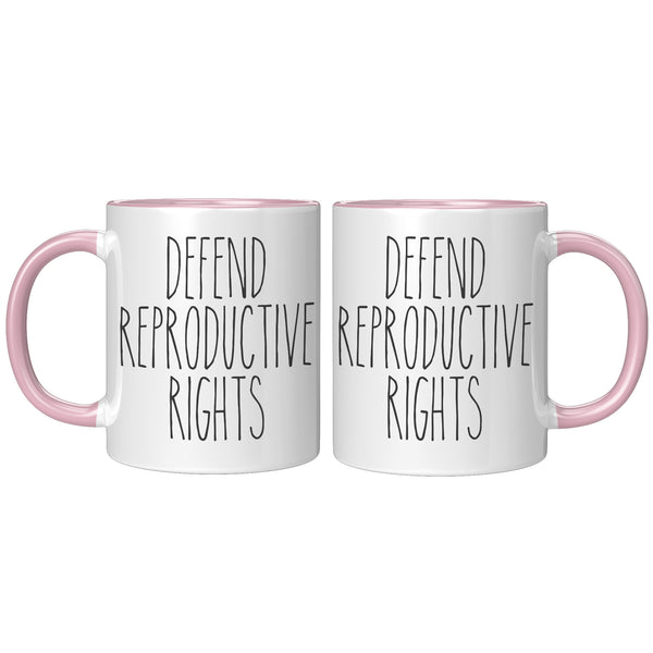 Defend Reproductive Rights Mug Social Justice Pro Choice Women's Rights Roe V Wade Coffee Cup
