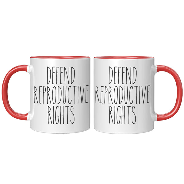 Defend Reproductive Rights Mug Social Justice Pro Choice Women's Rights Roe V Wade Coffee Cup