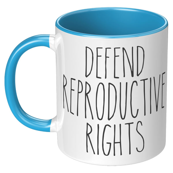 Defend Reproductive Rights Mug Social Justice Pro Choice Women's Rights Roe V Wade Coffee Cup