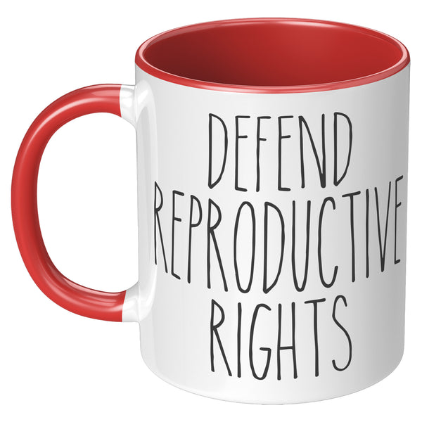 Defend Reproductive Rights Mug Social Justice Pro Choice Women's Rights Roe V Wade Coffee Cup