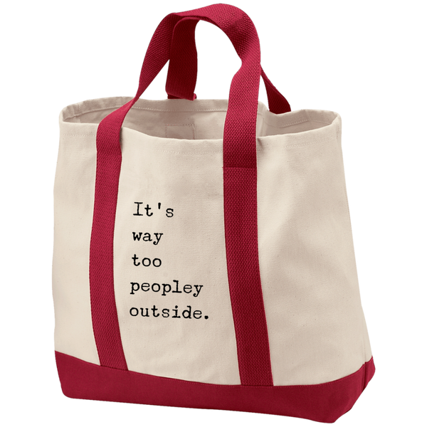 It's Way Too Peopley Outside Embroidered Tote Bag