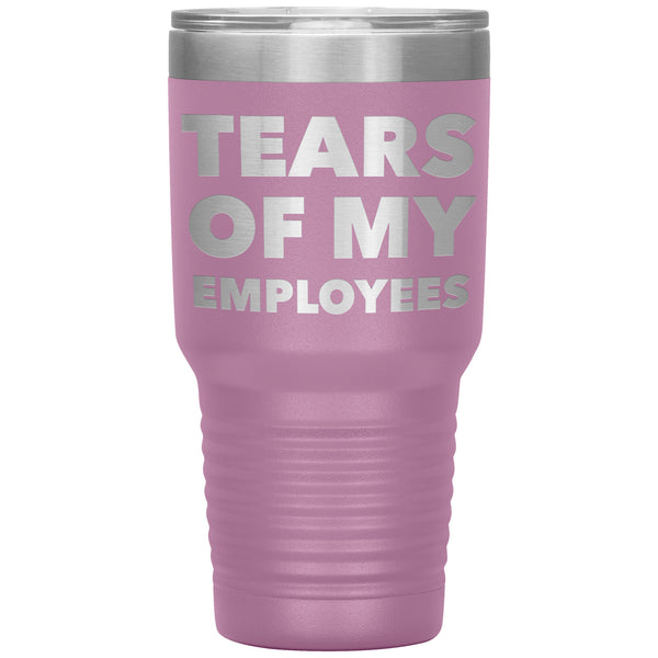 Funny Boss Gifts for the Boss Tears of My Employees Tumbler Small Business Owner Metal Mug Insulated Hot Cold Travel Cup 30oz BPA Free