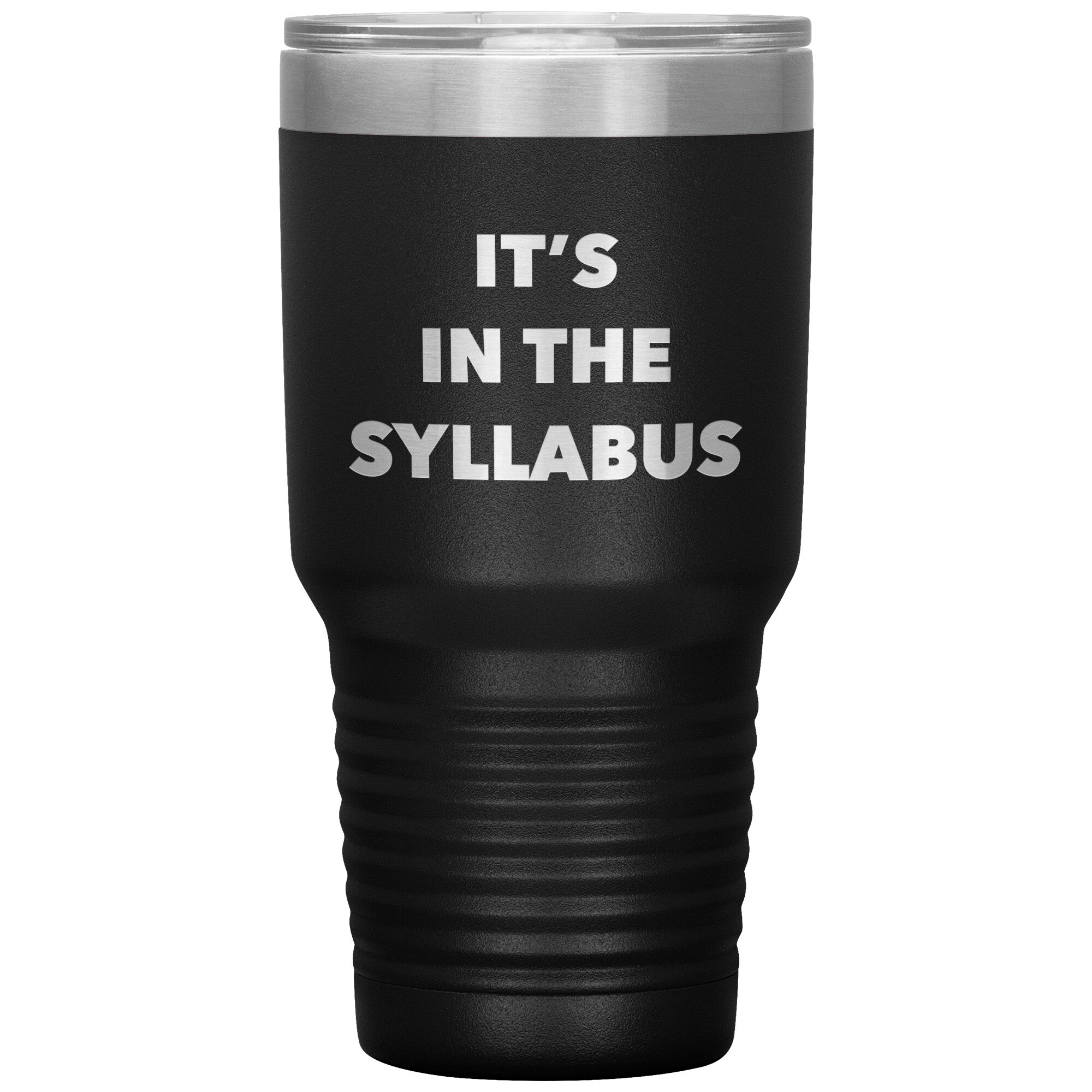 Funny Professor Tumbler College Professor Gifts for Men Women It's in the Syllabus Metal Mug Insulated Hot Cold Travel Cup 30oz BPA Free