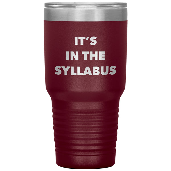 Funny Professor Tumbler College Professor Gifts for Men Women It's in the Syllabus Metal Mug Insulated Hot Cold Travel Cup 30oz BPA Free