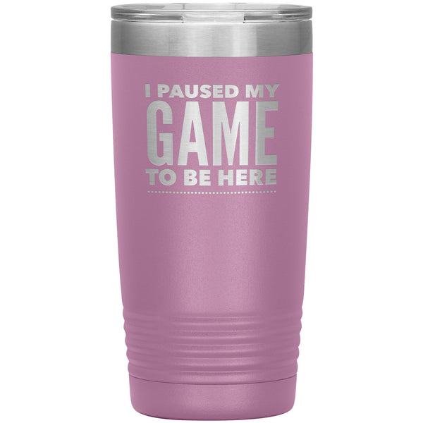 Funny Video Gamer Gifts I Paused My Game to Be Here Tumbler Funny Mug Insulated Hot Cold Travel Coffee Cup 20oz BPA Free