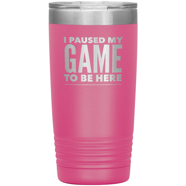 Funny Video Gamer Gifts I Paused My Game to Be Here Tumbler Funny Mug Insulated Hot Cold Travel Coffee Cup 20oz BPA Free