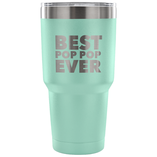 Pop Pop Gifts Best Pop Pop Ever Tumbler Metal Mug Double Wall Vacuum Insulated Hot Cold Travel Cup 30oz BPA Free-Cute But Rude