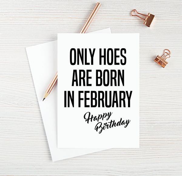 Only Hoes Are Born In February, Happy Birthday