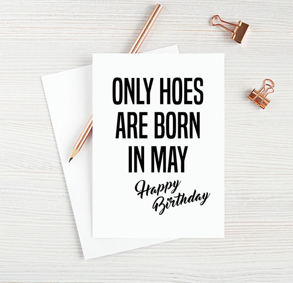 Only Hoes Are Born In May, Happy Birthday
