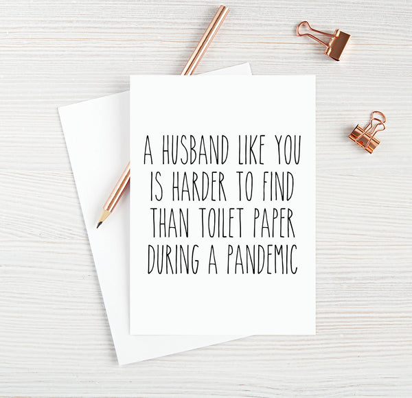 A Husband Like You Is Harder To Find Than Toilet Paper During A Pandemic