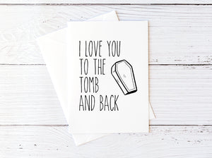 I Love You to the Tomb and Back Card