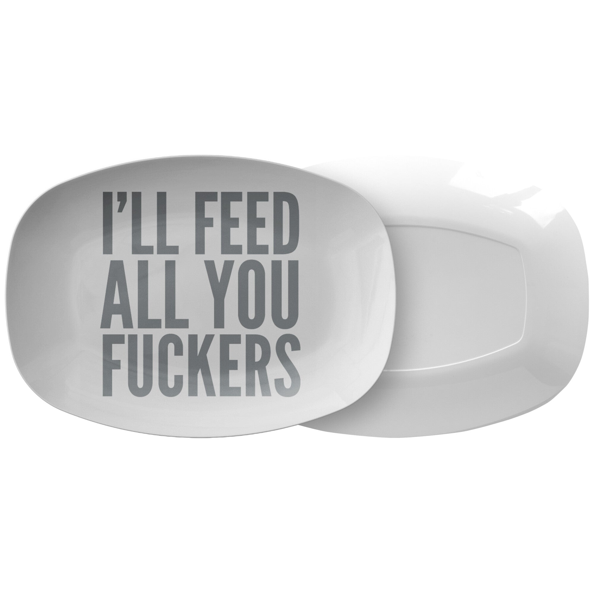 I'll Feed All You Fuckers Platter Funny Serving Platter Grilling Gift for Him Fathers Day Gift for Dad
