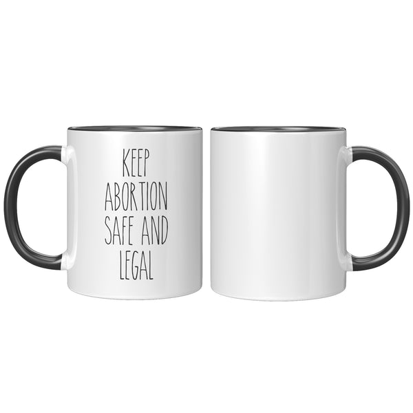 Keep Abortion Safe & Legal Mug Reproductive Rights Social Justice Feminism Pro Choice Coffee Cup