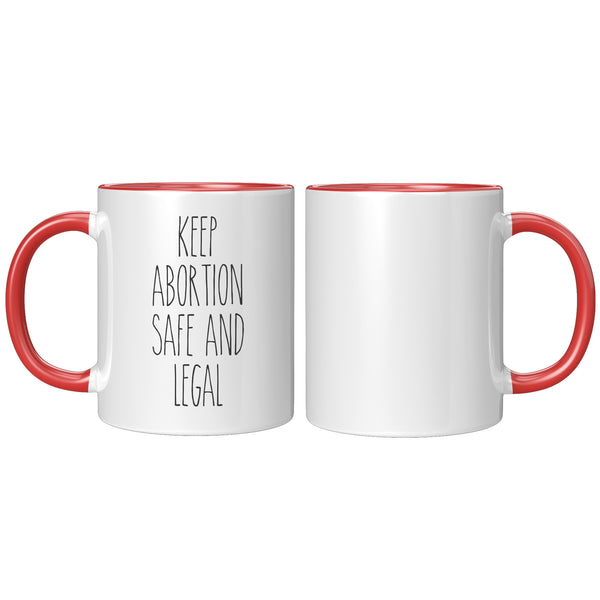 Keep Abortion Safe & Legal Mug Reproductive Rights Social Justice Feminism Pro Choice Coffee Cup