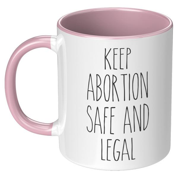 Keep Abortion Safe & Legal Mug Reproductive Rights Social Justice Feminism Pro Choice Coffee Cup
