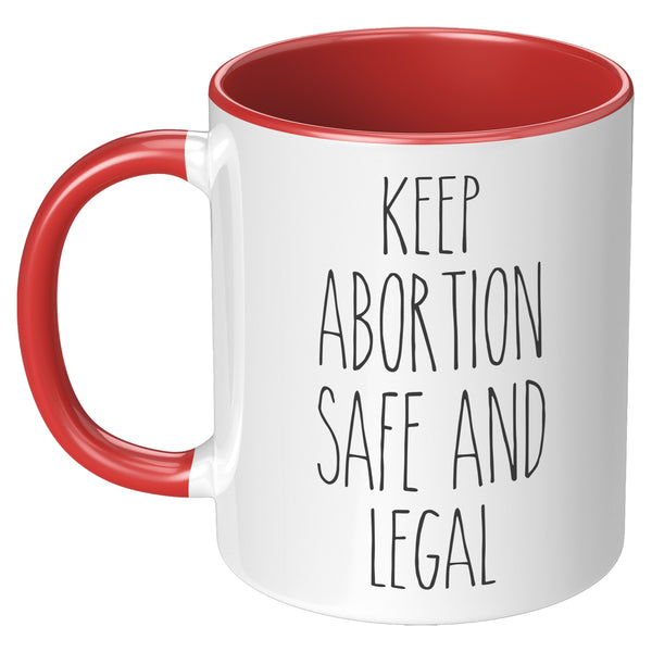 Keep Abortion Safe & Legal Mug Reproductive Rights Social Justice Feminism Pro Choice Coffee Cup