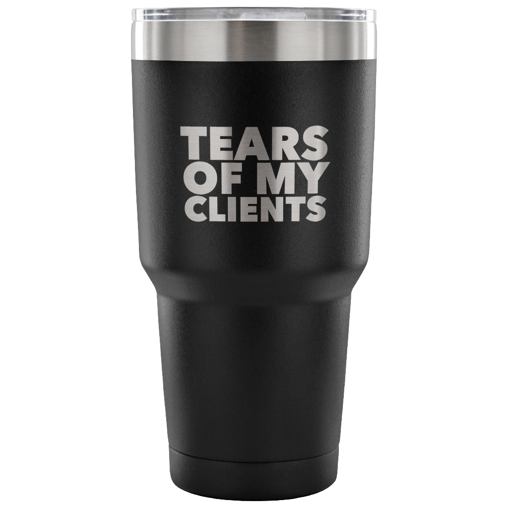 Personal Trainer Tax Preparer Gift Funny Lawyer Gag Gifts Tears Of My Clients Tumbler Metal Mug Double Wall Vacuum Insulated Hot/Cold Travel Cup 30oz BPA Free-Cute But Rude