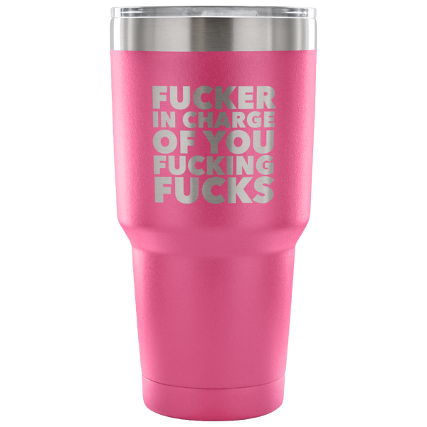Funny Boss Gifts Fucker in Charge Profanity Tumbler Metal Mug Double Wall Vacuum Insulated Hot Cold Travel Cup 30oz BPA Free-Cute But Rude
