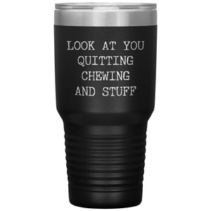 Look at You Quitting Chewing Tumbler Congratulations Mug Insulated Travel Coffee Cup 30oz BPA Free