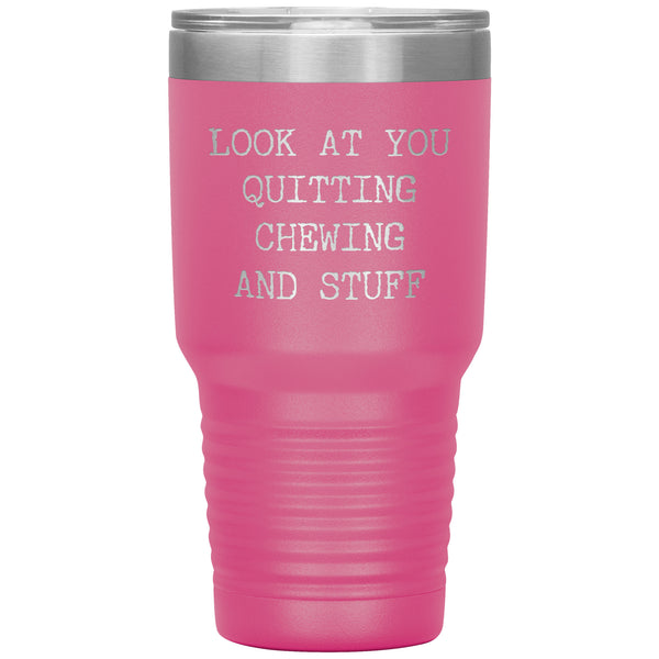 Look at You Quitting Chewing Tumbler Congratulations Mug Insulated Travel Coffee Cup 30oz BPA Free