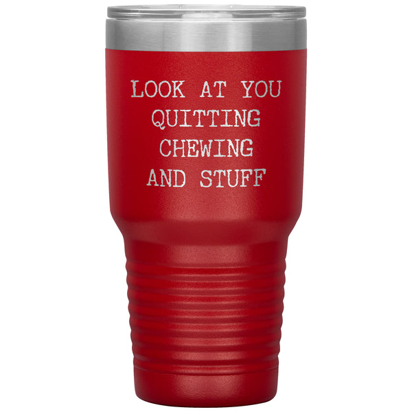 Look at You Quitting Chewing Tumbler Congratulations Mug Insulated Travel Coffee Cup 30oz BPA Free