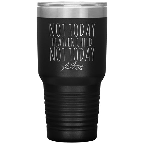 Not Today Heathen Child New Mom Tumbler Insulated Travel Mug Coffee Cup