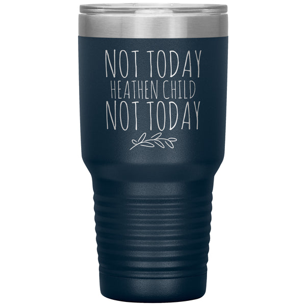 Not Today Heathen Child New Mom Tumbler Insulated Travel Mug Coffee Cup
