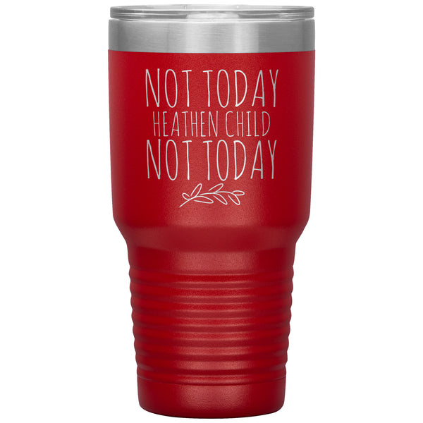 Not Today Heathen Child New Mom Tumbler Insulated Travel Mug Coffee Cup