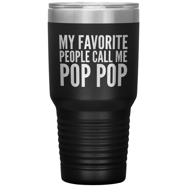 Pop Pop Gifts for Best Pop Pop Ever My Favorite People Call Me Pop Pop Tumbler Metal Christmas Present Mug Hot Cold Travel Cup 30oz BPA Free