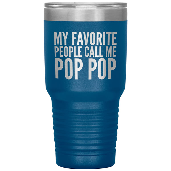 Pop Pop Gifts for Best Pop Pop Ever My Favorite People Call Me Pop Pop Tumbler Metal Christmas Present Mug Hot Cold Travel Cup 30oz BPA Free