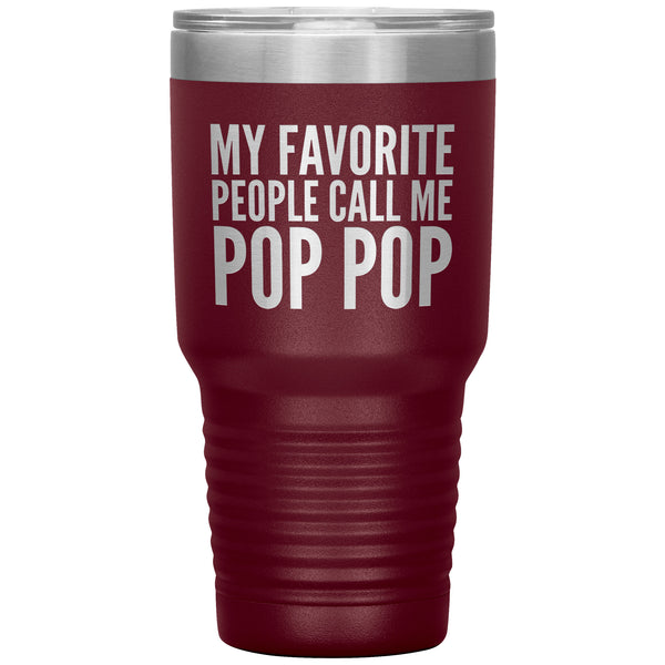 Pop Pop Gifts for Best Pop Pop Ever My Favorite People Call Me Pop Pop Tumbler Metal Christmas Present Mug Hot Cold Travel Cup 30oz BPA Free
