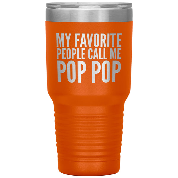 Pop Pop Gifts for Best Pop Pop Ever My Favorite People Call Me Pop Pop Tumbler Metal Christmas Present Mug Hot Cold Travel Cup 30oz BPA Free