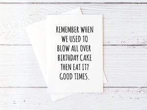 Remember When We Used to Blow All Over Birthday Cake Then Eat It? Good Times.