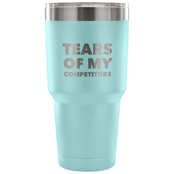 Funny Realtor Weightlifting Sports Gifts Tears of My Competitors Tumbler Metal Mug Double Wall Vacuum Insulated Hot & Cold Travel Cup 30oz BPA Free-Cute But Rude