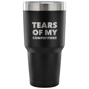 Funny Realtor Weightlifting Sports Gifts Tears of My Competitors Tumbler Metal Mug Double Wall Vacuum Insulated Hot & Cold Travel Cup 30oz BPA Free-Cute But Rude