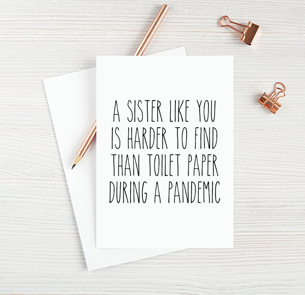 A Sister Like You Is Harder To Find Than Toilet Paper During A Pandemic