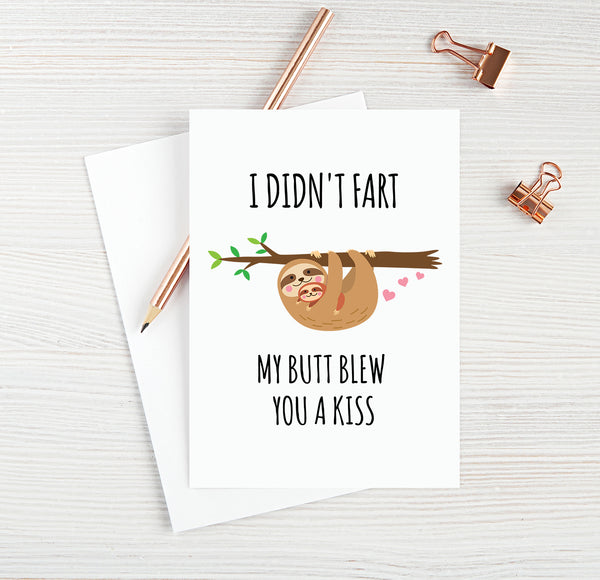 I Didn't Fart My Butt Blew You A Kiss