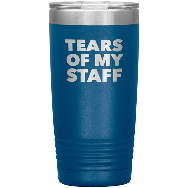 Tears of My Staff Tumbler Funny Boss Gifts for Boss Appreciation Director Mug Present Insulated Hot Cold Travel Coffee Cup 20oz BPA Free