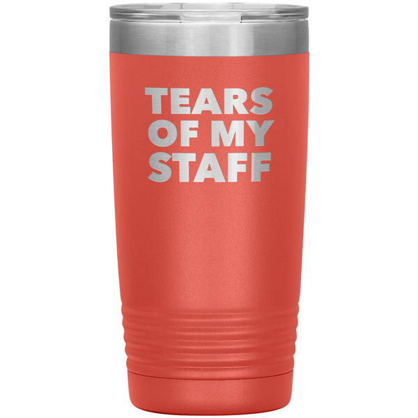 Tears of My Staff Tumbler Funny Boss Gifts for Boss Appreciation Director Mug Present Insulated Hot Cold Travel Coffee Cup 20oz BPA Free