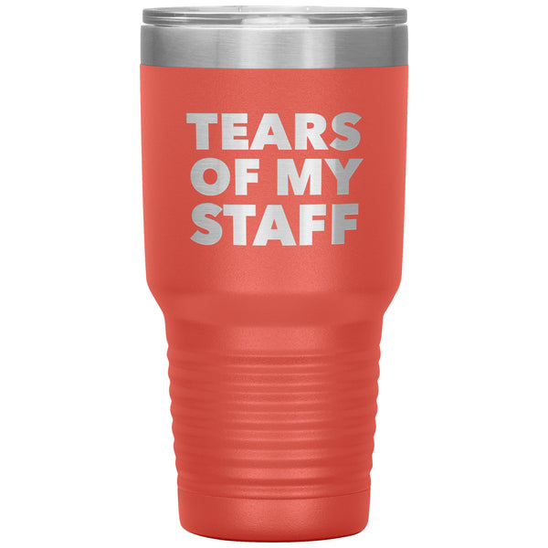 Tears of My Staff Tumbler Funny Boss Mug Gifts for Boss Appreciation Day Director Present Insulated Hot Cold Travel Coffee Cup 30oz BPA Free