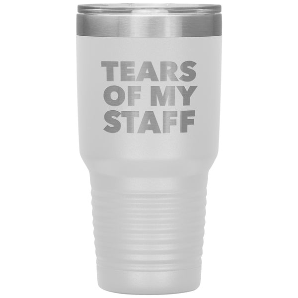 Tears of My Staff Tumbler Funny Boss Mug Gifts for Boss Appreciation Day Director Present Insulated Hot Cold Travel Coffee Cup 30oz BPA Free