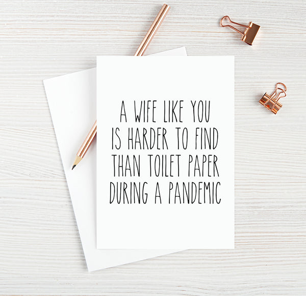 A Wife Like You Is Harder To Find Than Toilet Paper During A Pandemic