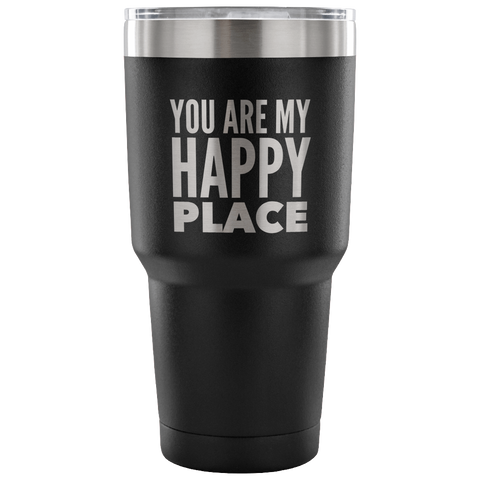 You're My Happy Place Tumbler Double Wall Vacuum Insulated Hot Cold Travel Cup 30oz BPA Free