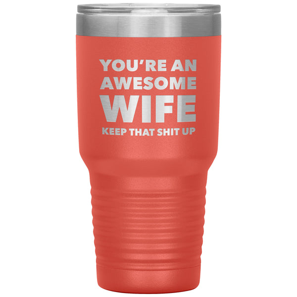You're an Awesome Wife Tumbler Funny Wife Gifts From Husband Insulated Hot & Cold Travel Cup 30oz BPA Free