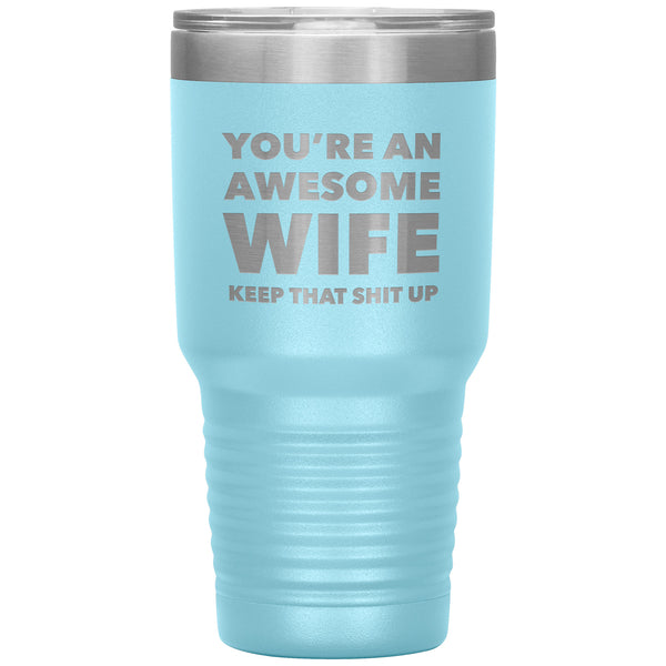 You're an Awesome Wife Tumbler Funny Wife Gifts From Husband Insulated Hot & Cold Travel Cup 30oz BPA Free