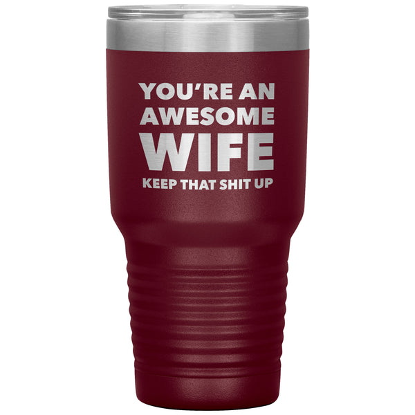 You're an Awesome Wife Tumbler Funny Wife Gifts From Husband Insulated Hot & Cold Travel Cup 30oz BPA Free
