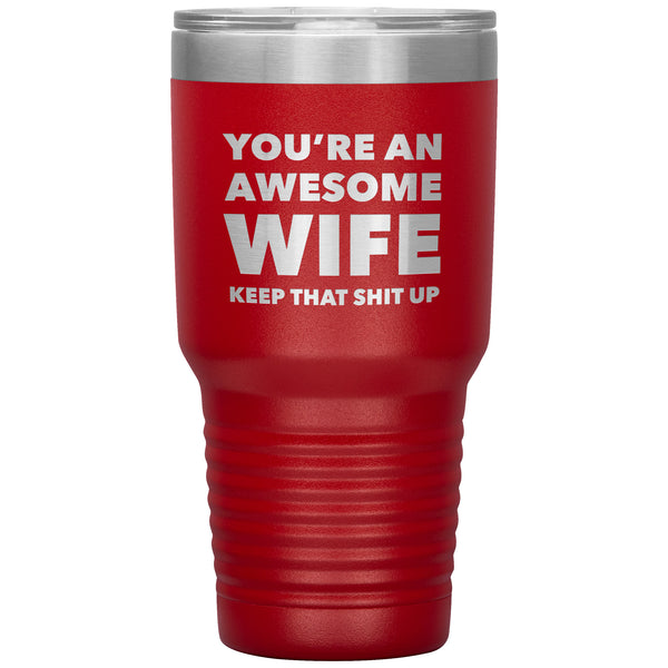 You're an Awesome Wife Tumbler Funny Wife Gifts From Husband Insulated Hot & Cold Travel Cup 30oz BPA Free